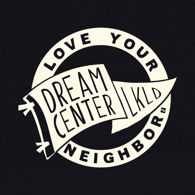 Dream Center LKLD Flag Love Your Neighbor by DreamCenterLKLD